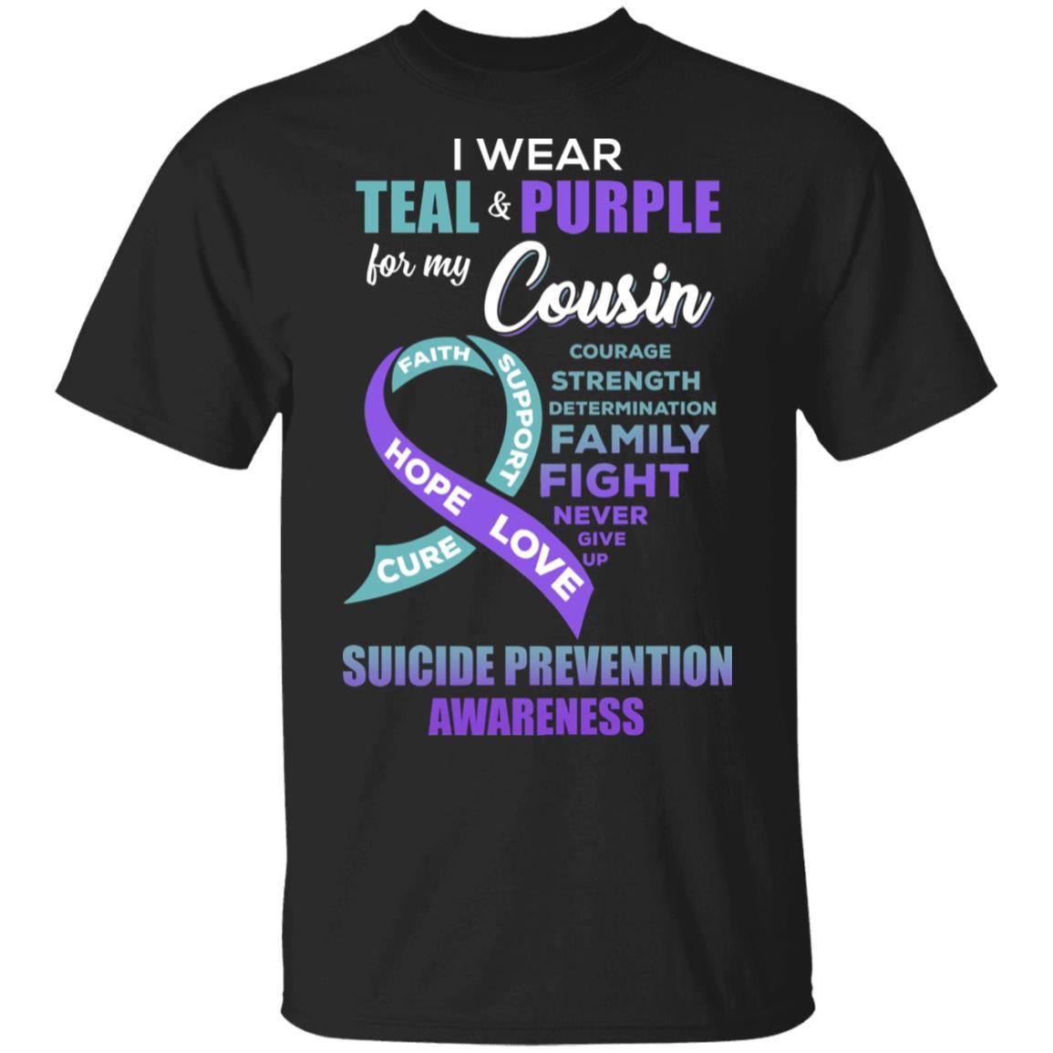 Suicide Prevention I Wear Teal And Purple For My Cousin