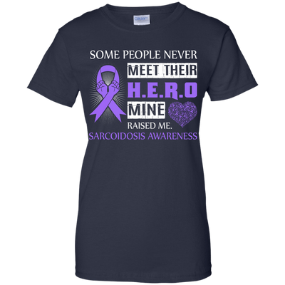 Sarcoidosis Awareness Some People Never Meet Hero-T-Shirt & Hoodie-Women's T-Shirt-Navy