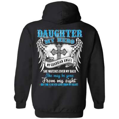 My Daughter My Hero My Guardian Angel She Watches Over My Back-T-Shirt & Hoodie-Pullover Hoodie-Black