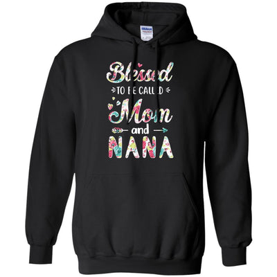 Mothers Day Gifts Blessed To Be Called Mom And Nana-T-Shirt & Hoodie-Pullover Hoodie-Black