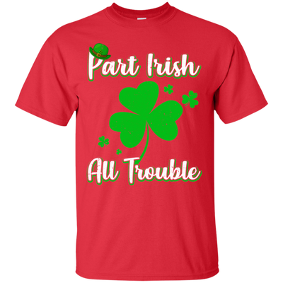 St Patricks Day Part Irish All Trouble Funny Party-T-Shirt & Hoodie-Classic T-Shirt-Red