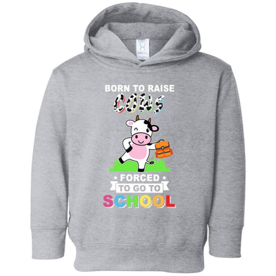 Born To Raise Cow Forced To Go To School Youth-Youth Shirt-Toddler Fleece Hoodie-Heather Grey