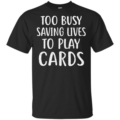 Nurse Not Playing Cards Gift-T-Shirt & Hoodie-Classic T-Shirt-Black