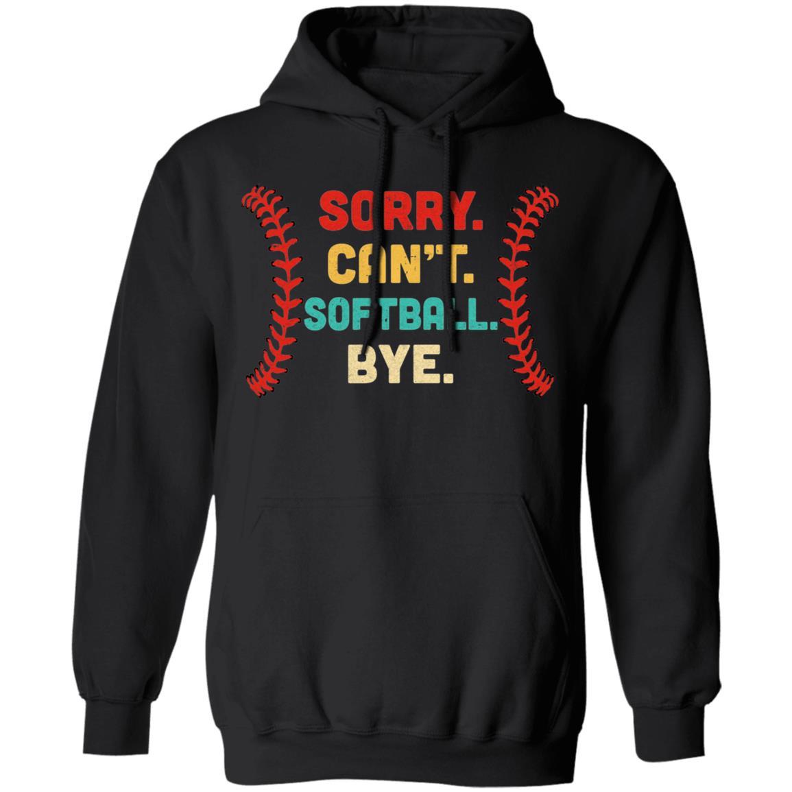 Sorry Can't Softball Bye Cool Softball Lovers Vintage Gift-T-Shirt & Hoodie-Pullover Hoodie-Black
