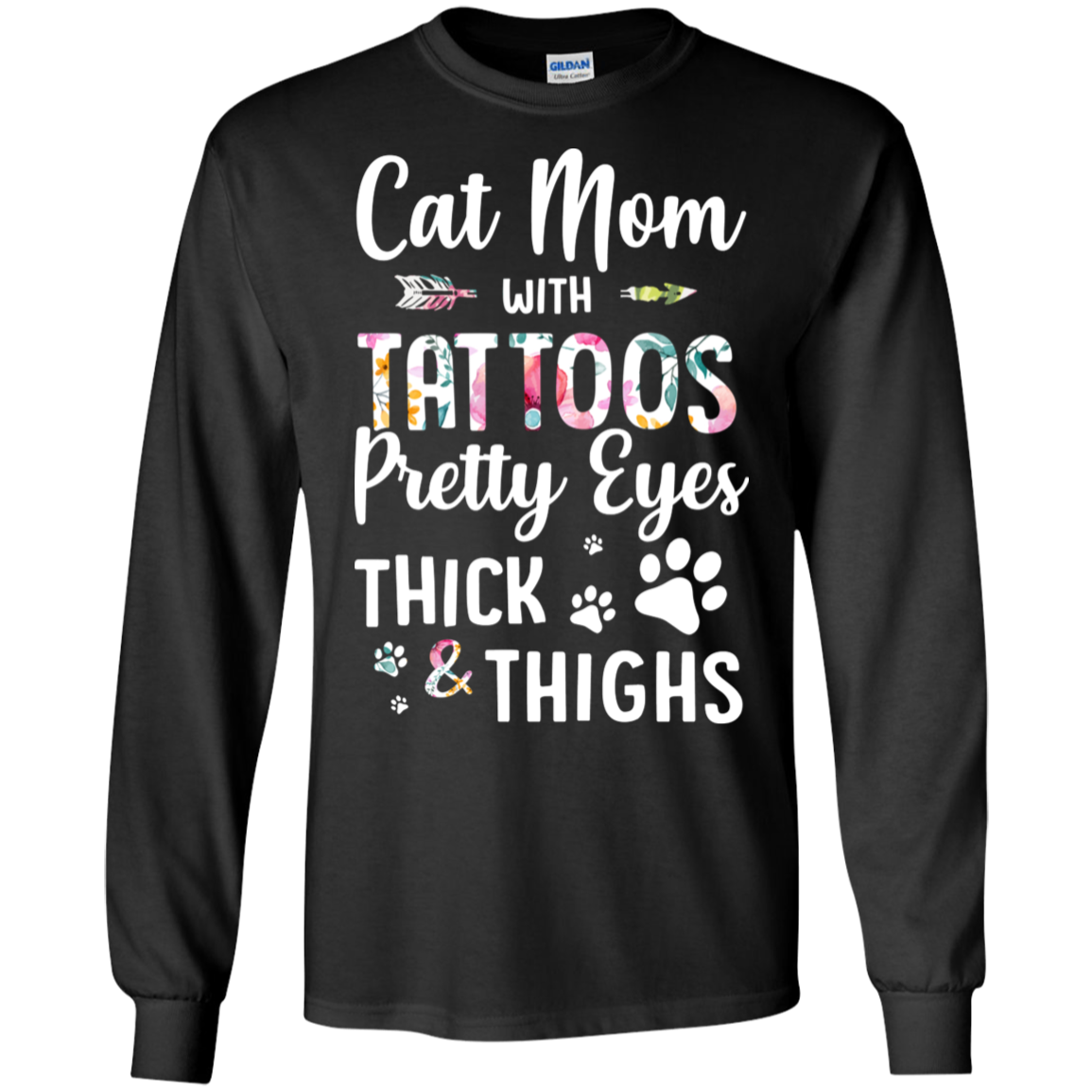 Cat Mom With Tattoos Pretty Eyes Thick Thighs-T-Shirt & Tank Top-Long Sleeve T-Shirt-Black