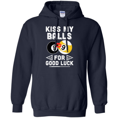Funny Pool Billiard Kiss My Balls For Good Luck-T-Shirt & Hoodie-Pullover Hoodie-Navy