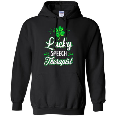 Lucky Speech Therapist St Patricks Day School Teacher-T-Shirt & Hoodie-Pullover Hoodie-Black