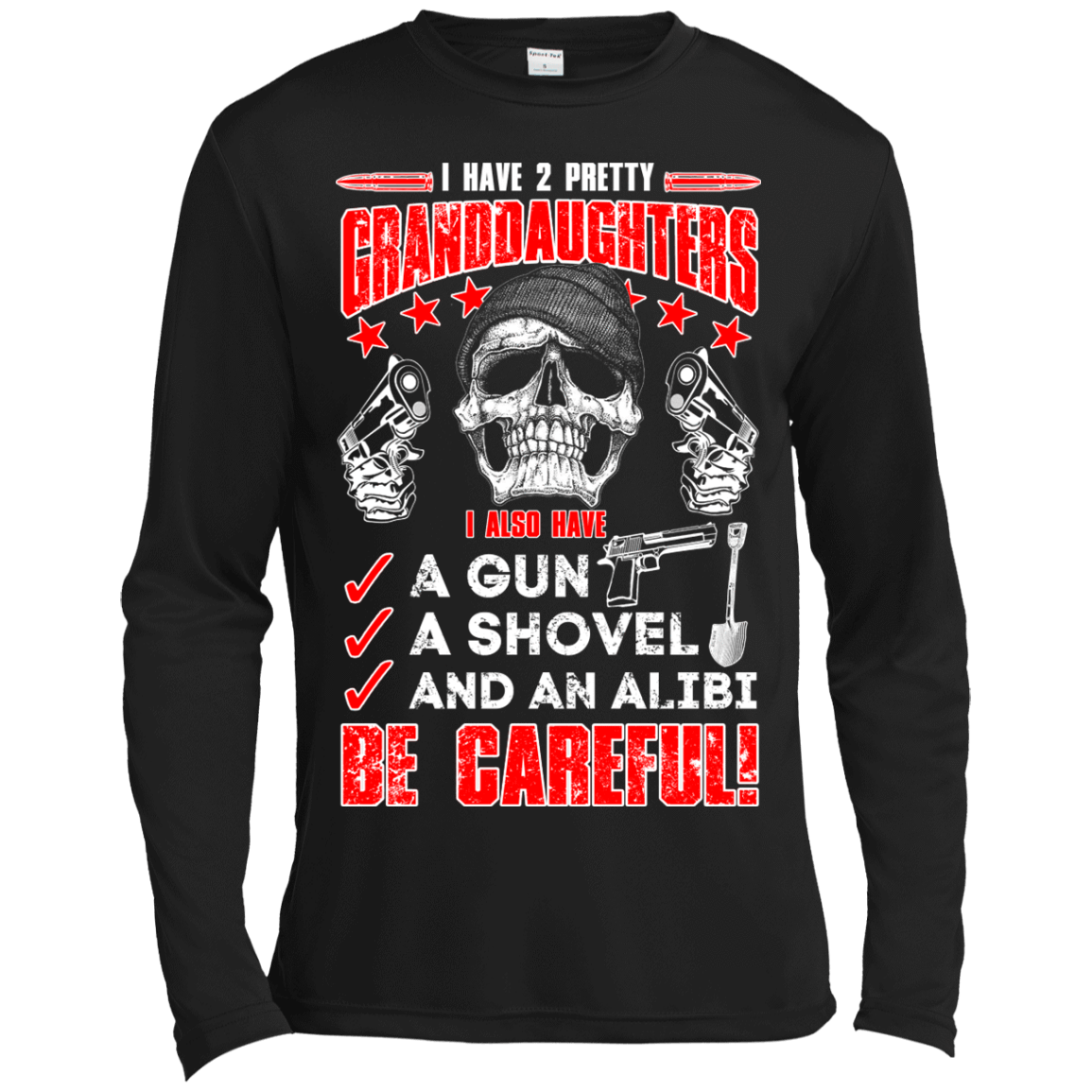 I HAVE TWO PRETTY GRANDDAUGHTERS-T-Shirt & Hoodie-Long Sleeve T-Shirt-Black