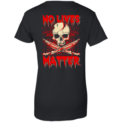 No Lives Matter-T-Shirt & Hoodie-Women's T-Shirt-Black
