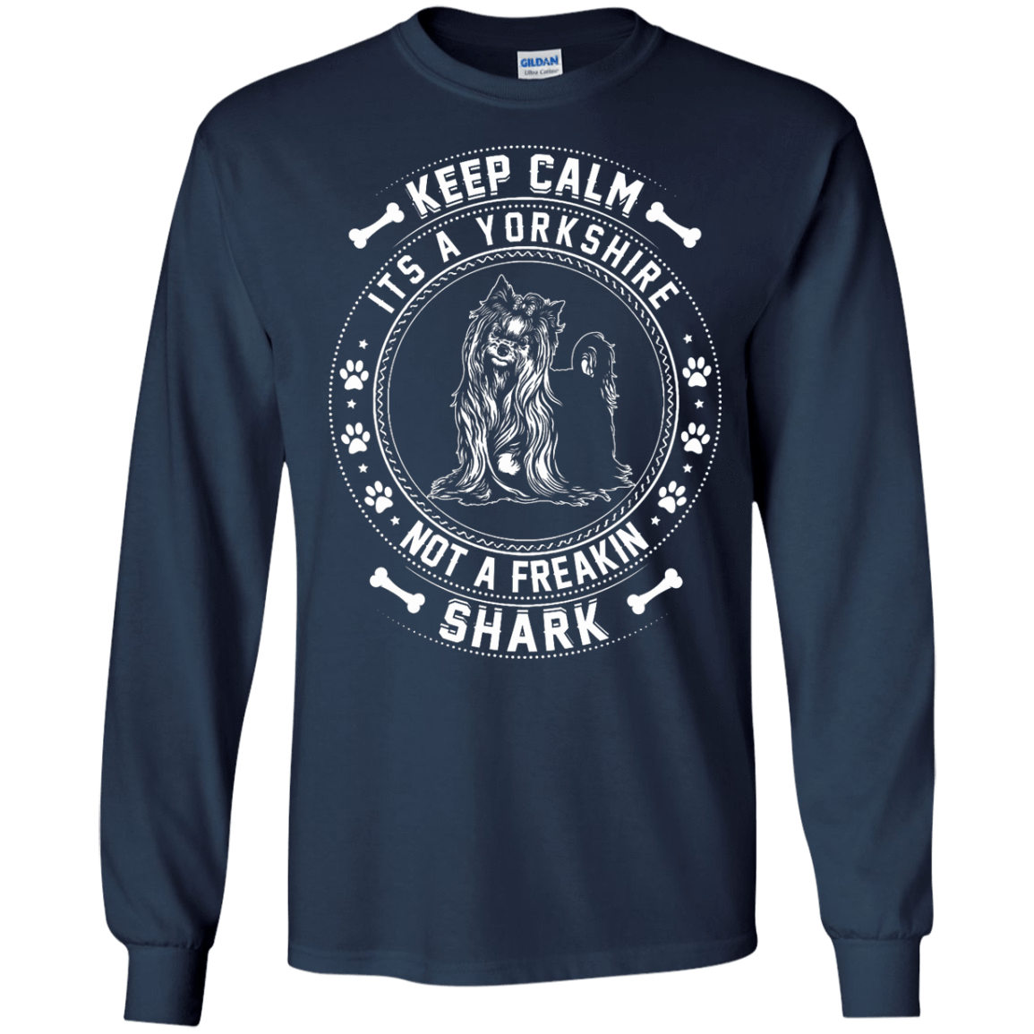 Keep Calm It's A Yorkshire Terrier Not A Freaking Shark-T-Shirt & Hoodie-Long Sleeve T-Shirt-Navy