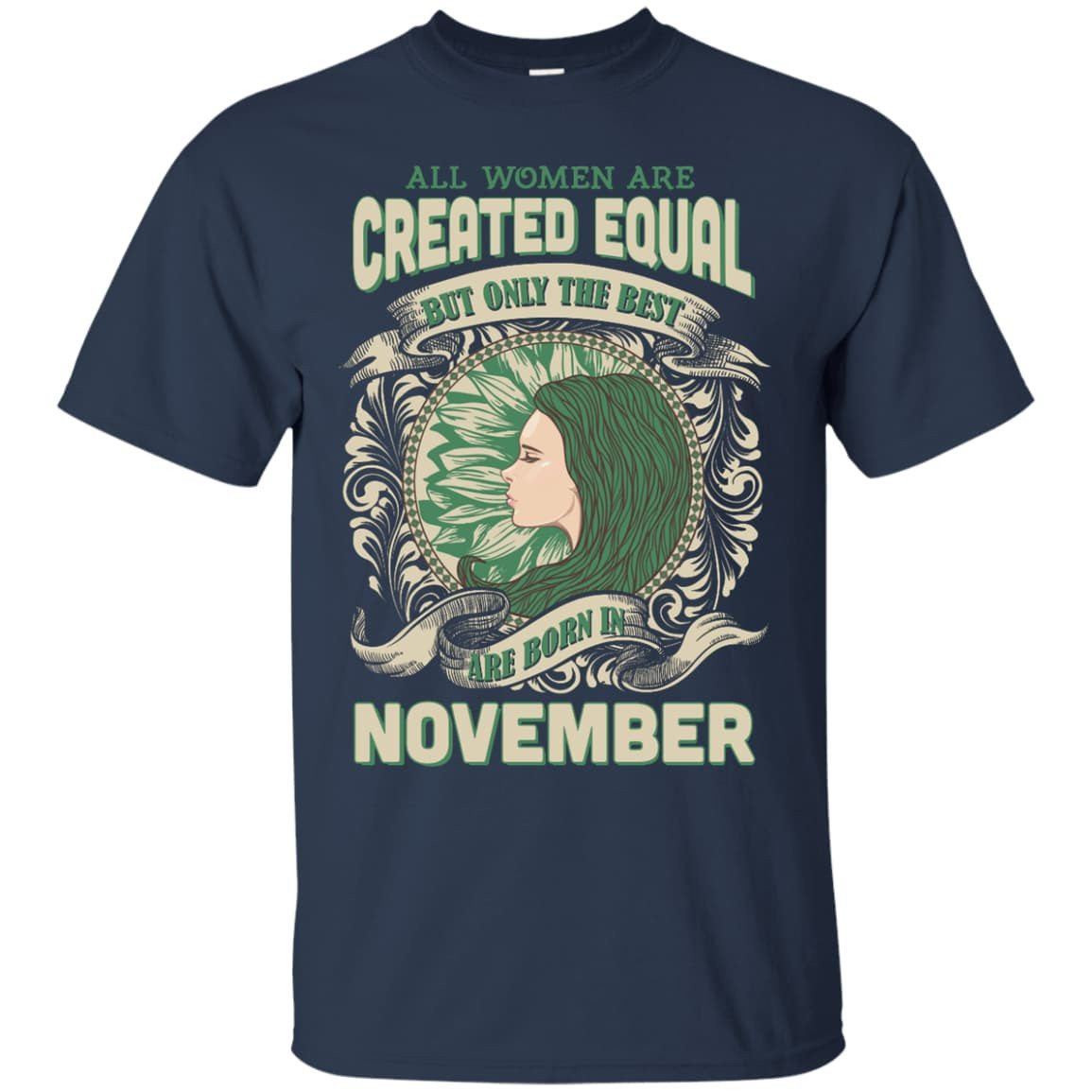 All Women Are Created Equal The Best Born In NOVEMBER-T-Shirt & Hoodie-Classic T-Shirt-Navy