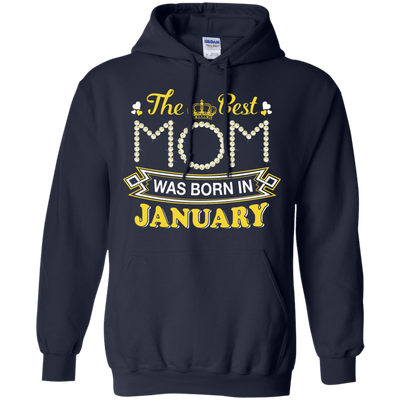 The Best Mom Was Born In January-T-Shirt & Hoodie-Pullover Hoodie-Navy