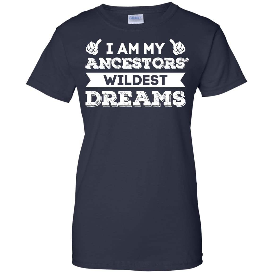 I Am My Ancestors' Wildest Dreams-T-Shirt & Hoodie-Women's T-Shirt-Navy