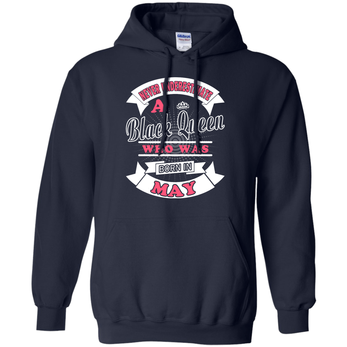 Never Underestimate A Black Queen Who Was Born In May-T-Shirt & Hoodie-Pullover Hoodie-Navy