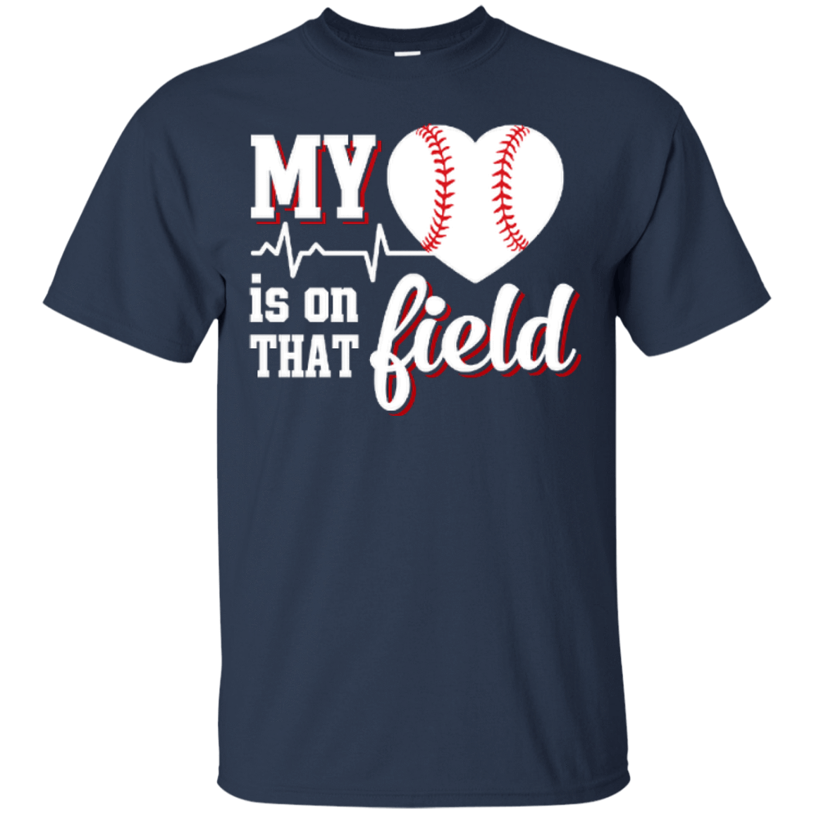 My Heart Is On That Field Baseball-T-Shirt & Hoodie-Classic T-Shirt-Navy