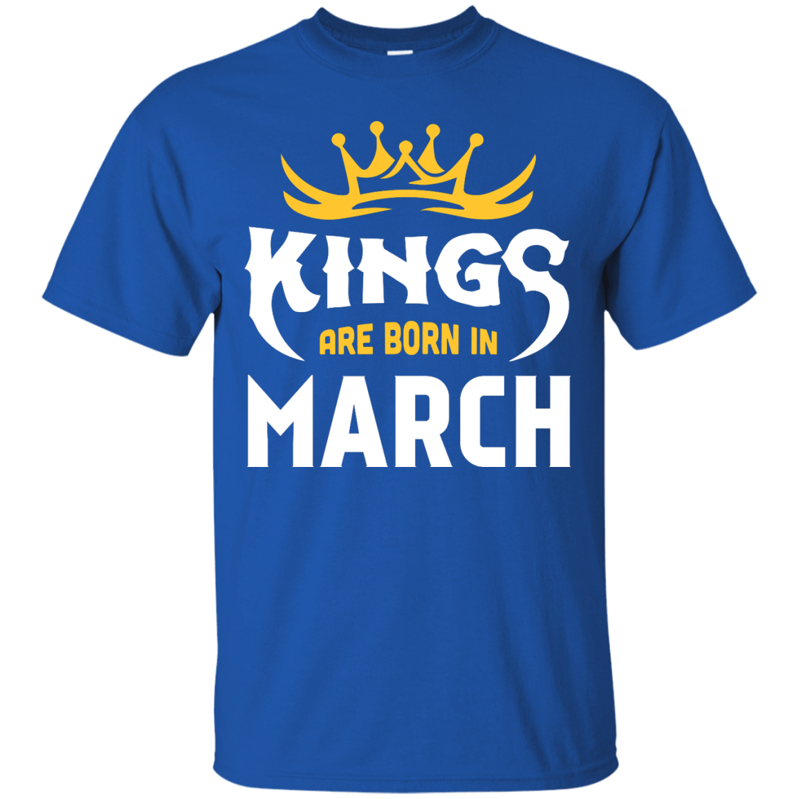 Kings Are Born In March-T-Shirt & Hoodie-Classic T-Shirt-Royal