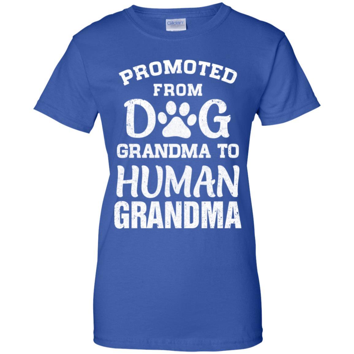 Promoted From Dog Grandma To Human Grandma Gifts-T-Shirt & Hoodie-Women's T-Shirt-Royal