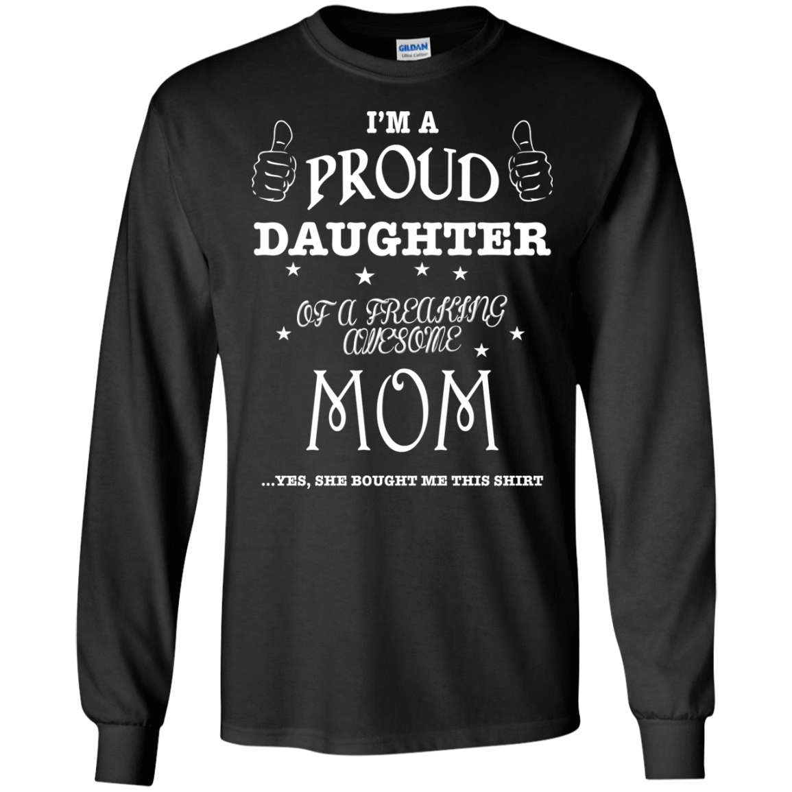 PROUD DAUGHTER OF AWESOME MOM-T-Shirt & Hoodie-Long Sleeve T-Shirt-Black