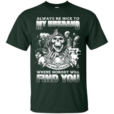 Always Be Nice To My Husband-T-Shirt & Hoodie-Classic T-Shirt-Forest Green