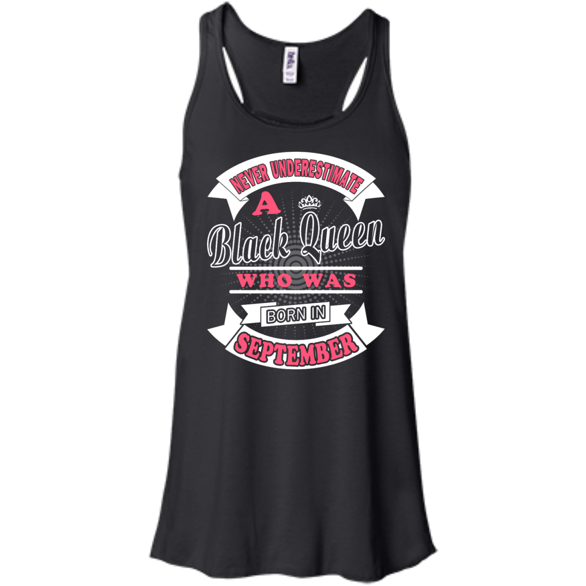 Never Underestimate A Black Queen Who Was Born In September-T-Shirt & Hoodie-Women's Flowy Racerback Tank-Black