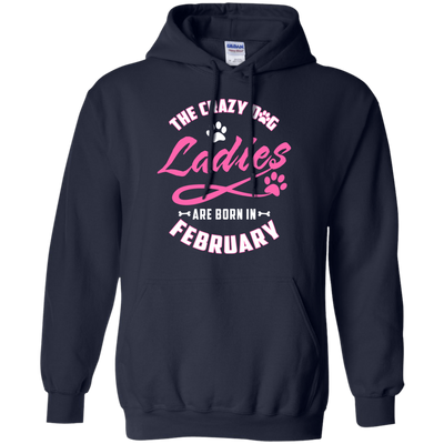 The Crazy Dog Ladies Are Born In February-T-Shirt & Hoodie-Pullover Hoodie-Navy