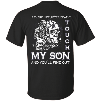 Is There Life After Death Touch My Son And You'll Find Out-T-Shirt & Hoodie-Classic T-Shirt-Black