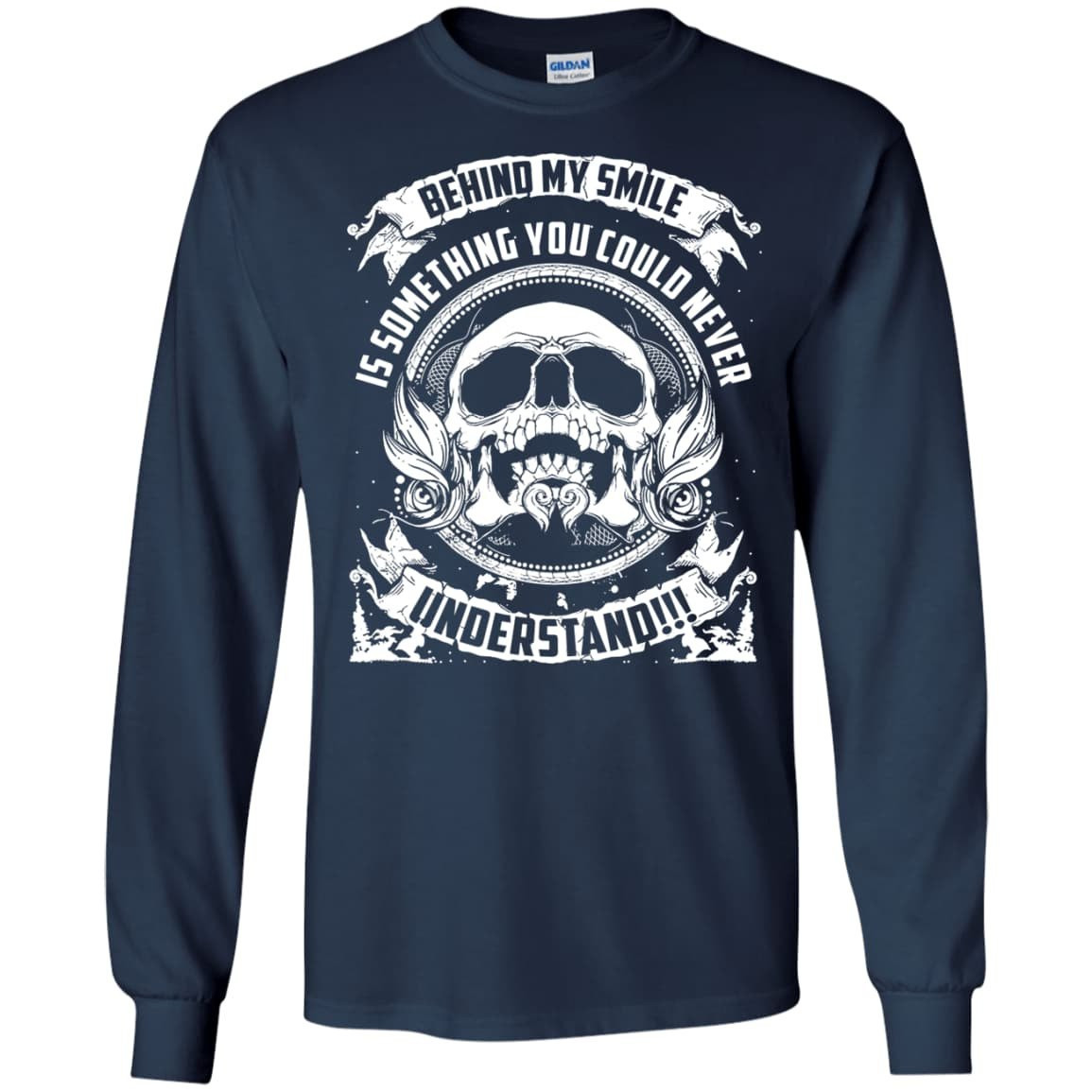 Behind My Smile Is Something You Could Never Understand SHIRT-T-Shirt & Hoodie-Long Sleeve T-Shirt-Navy