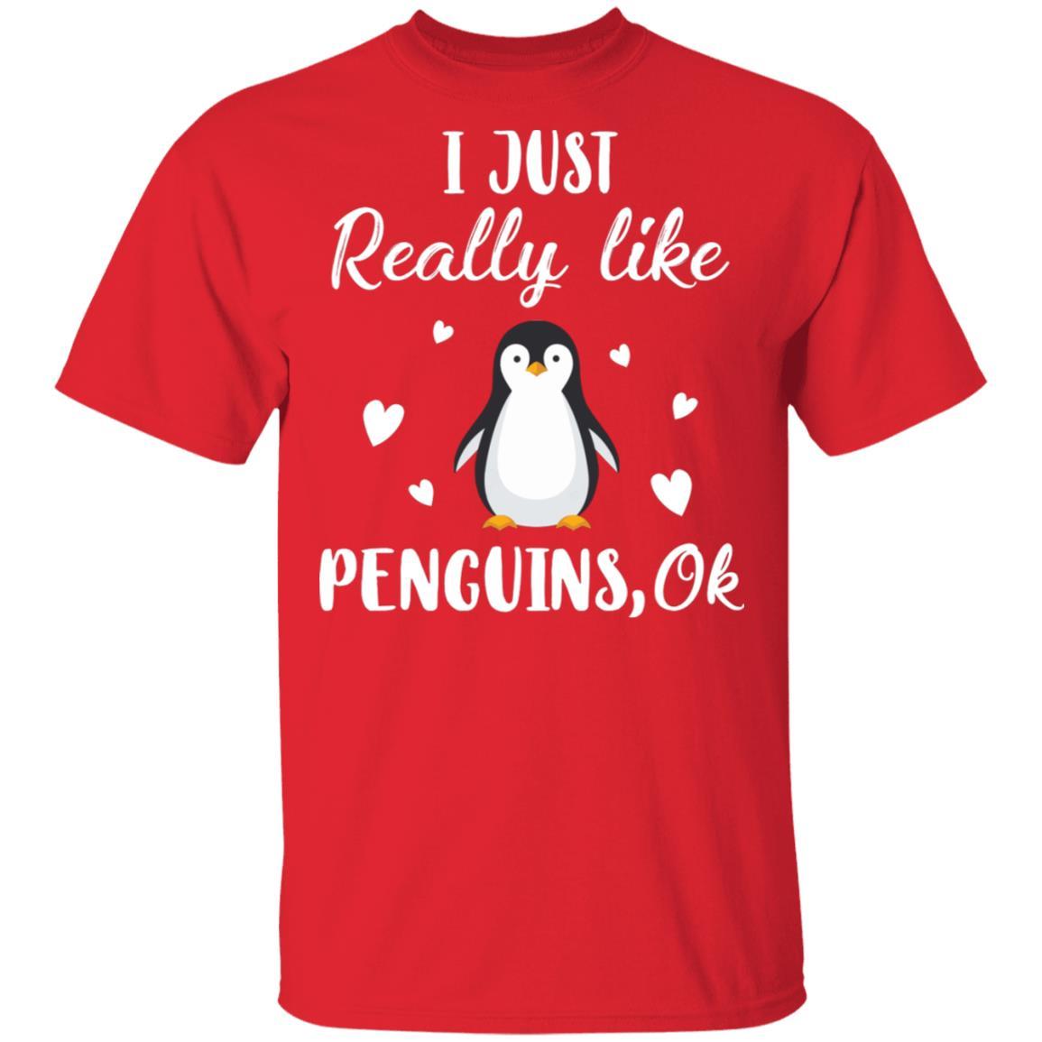 Funny Penguin Gift I Just Really Like Penguins OK-T-Shirt & Sweatshirt-Classic T-Shirt-Red