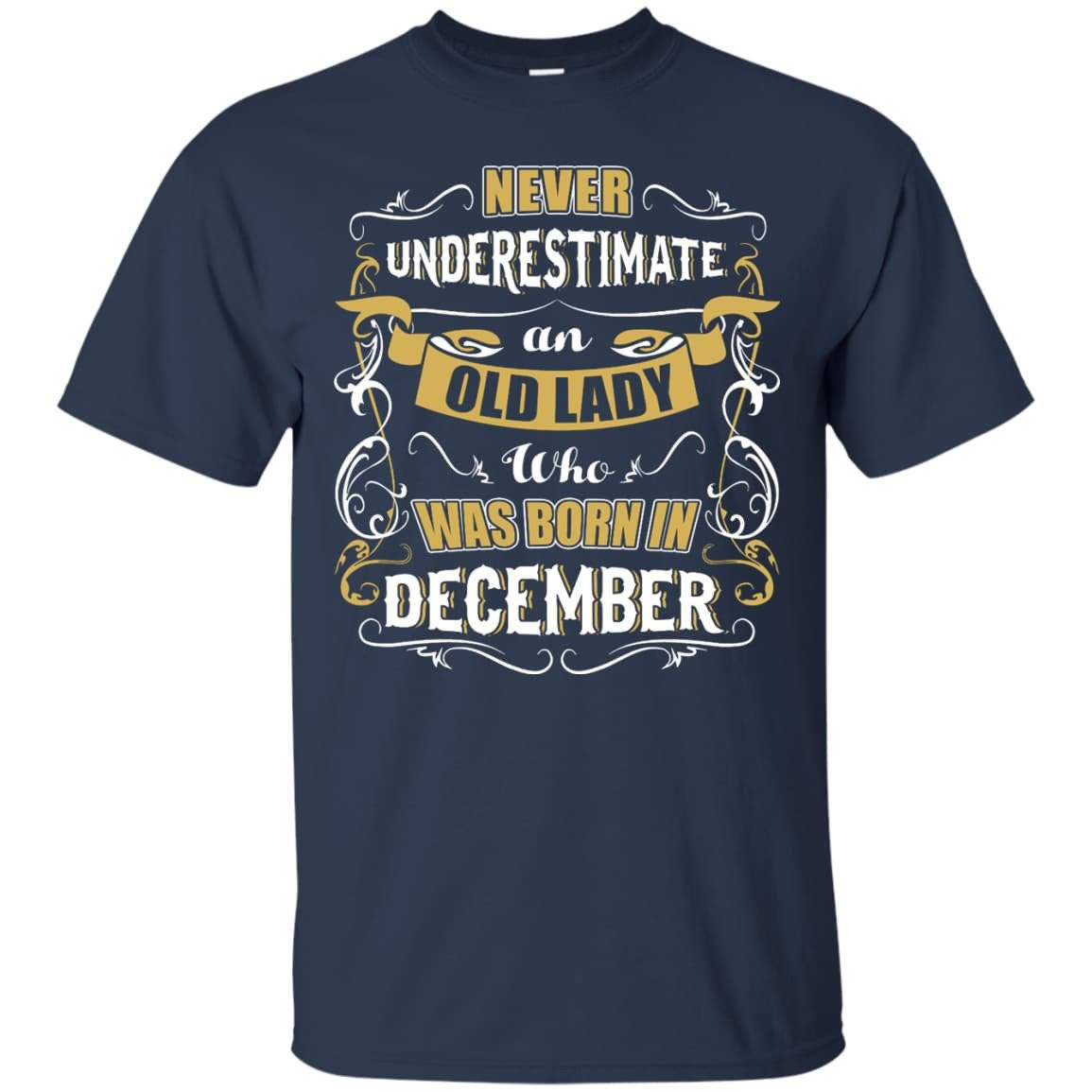 An Old Lady Who Was Born In December-T-Shirt & Hoodie-Classic T-Shirt-Navy