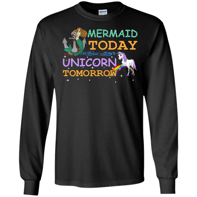 Mermaid Today Unicorn Tomorrow-T-Shirt & Hoodie-Long Sleeve T-Shirt-Black