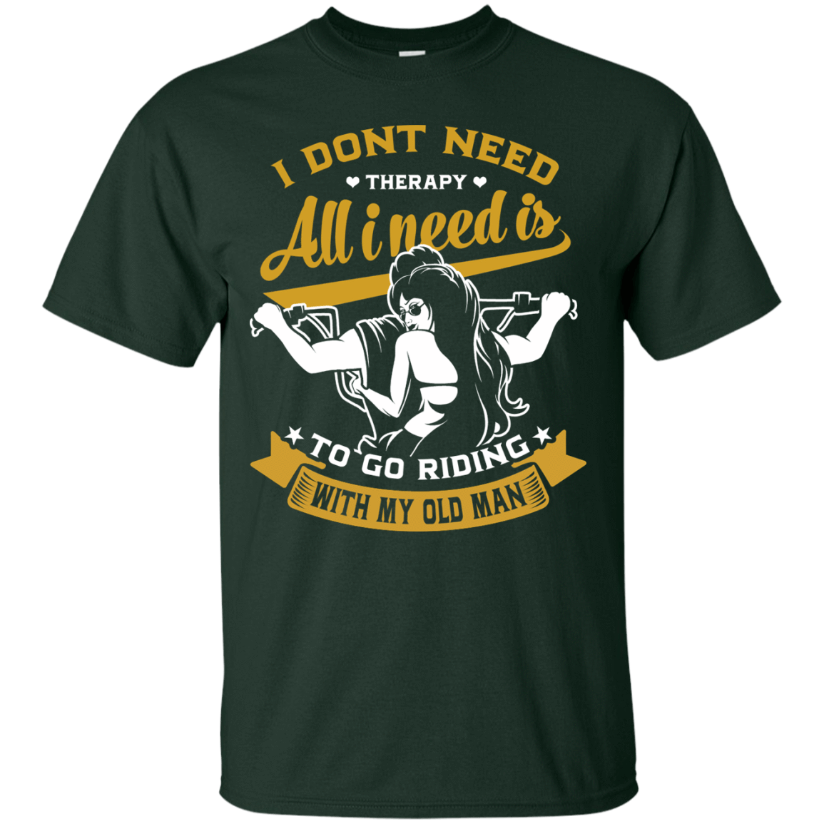 I Don't Need Therapy-T-Shirt & Hoodie-Classic T-Shirt-Forest Green