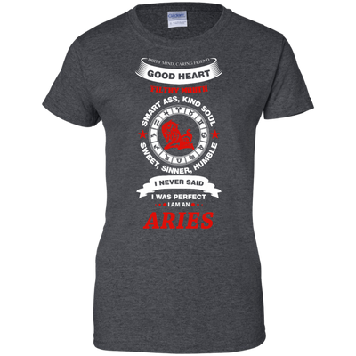 I Never Said I Was Perfect I Am An ARIES-T-Shirt & Hoodie-Women's T-Shirt-Dark Heather