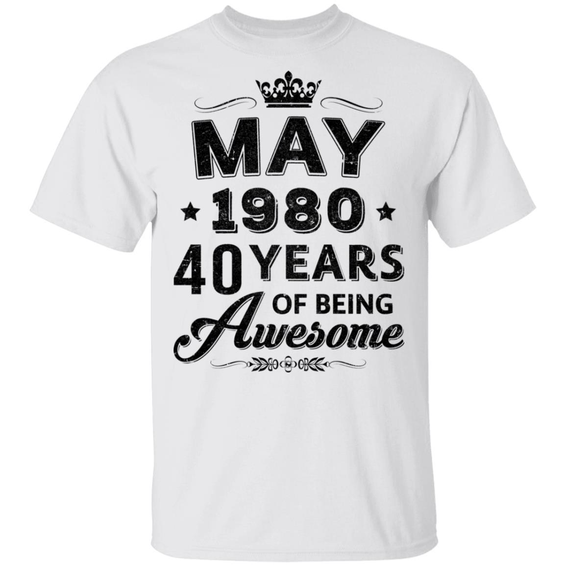 Vintage 1980 May 40Th Birthday Gift Being Awesome-T-Shirt & Tank Top-Classic T-Shirt-White