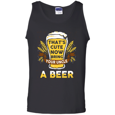That's Cute Now Bring Your Uncle A Beer-T-Shirt & Hoodie-Unisex Tank-Black