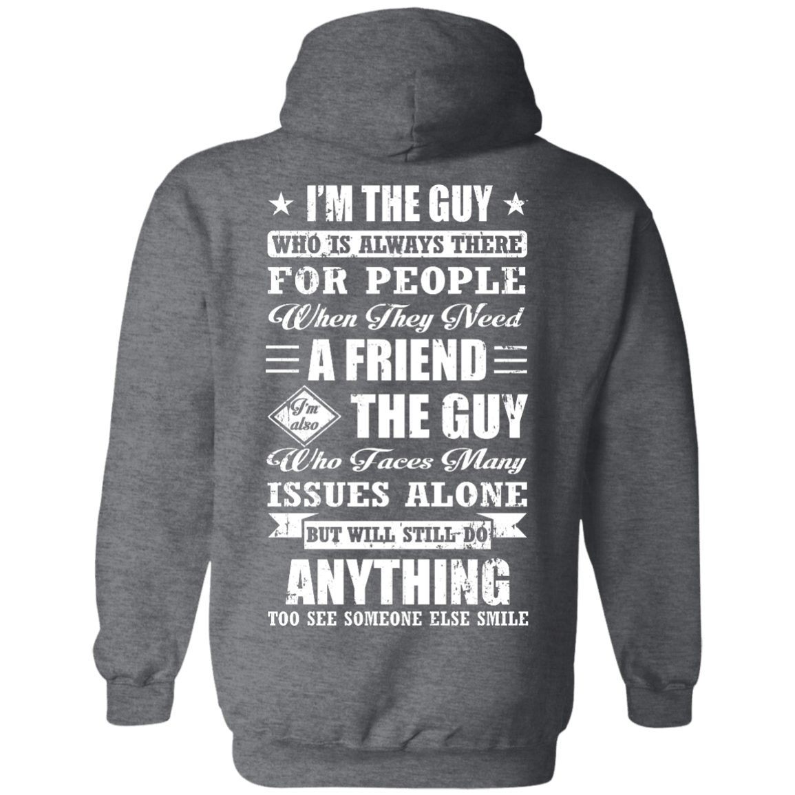 I'm The Guy Who Is Always There For People-T-Shirt & Hoodie-Pullover Hoodie-Dark Heather