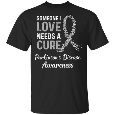 Someone I Love Needs Cure Parkinson's Disease Awareness-T-Shirt & Hoodie-Classic T-Shirt-Black