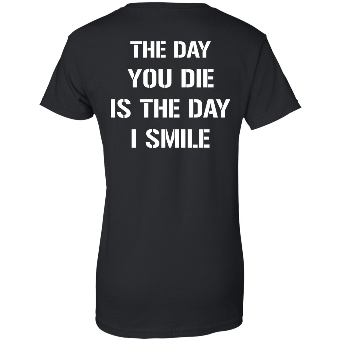 The Day You Die-T-Shirt & Hoodie-Women's T-Shirt-Black