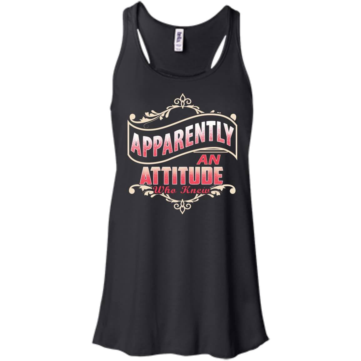 Apparently An Attitude Who Knew-T-Shirt & Hoodie-Women's Flowy Racerback Tank-Black