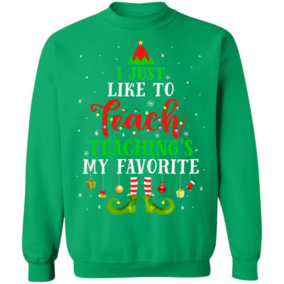 I Just Like to Teach My Favorite Cite Teacher Elf Christmas-T-Shirt & Sweatshirt-Crewneck Sweatshirt-Irish Green