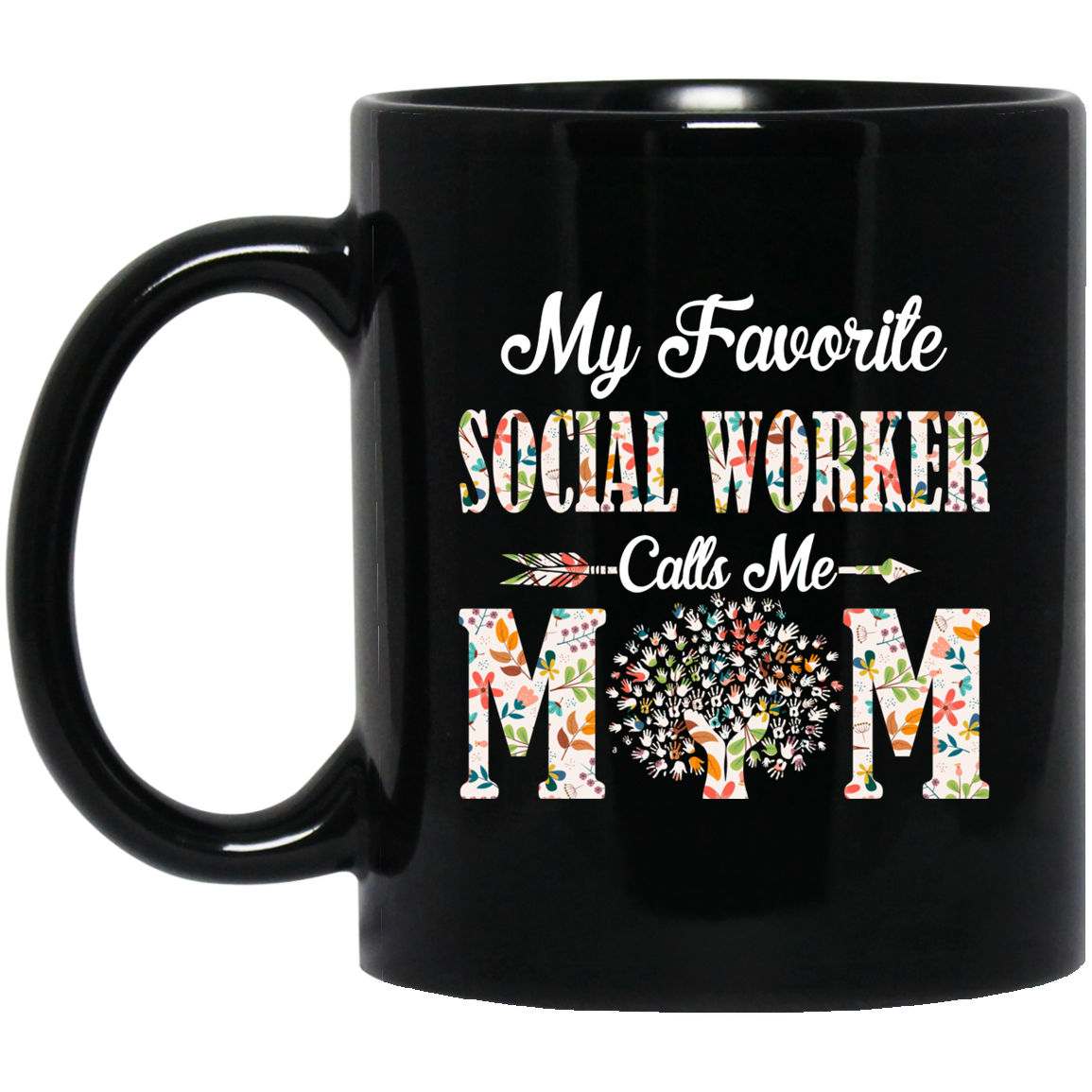 My Favorite Social Worker Calls Me Mom Proud Mother Gift Mug-Coffee Mug-BM11OZ 11 oz. Black Mug-Black