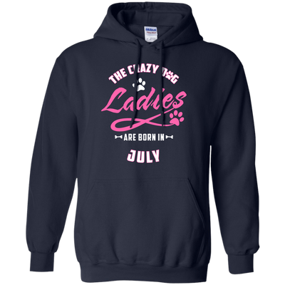 The Crazy Dog Ladies Are Born In July-T-Shirt & Hoodie-Pullover Hoodie-Navy