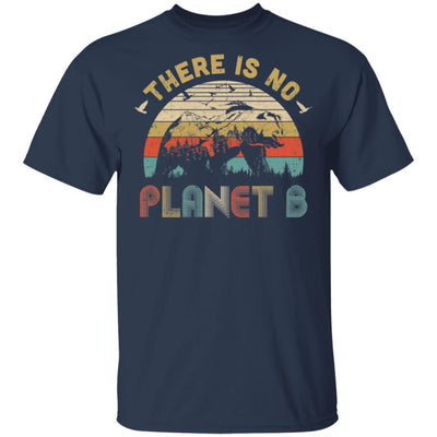 There Is No Planet B Camping Gift Vintage Mountain Bear-T-Shirt & Hoodie-Classic T-Shirt-Navy