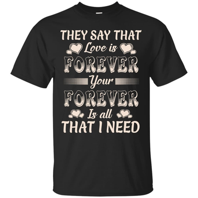 Forever Is All That I Need-T-Shirt & Hoodie-Classic T-Shirt-Black