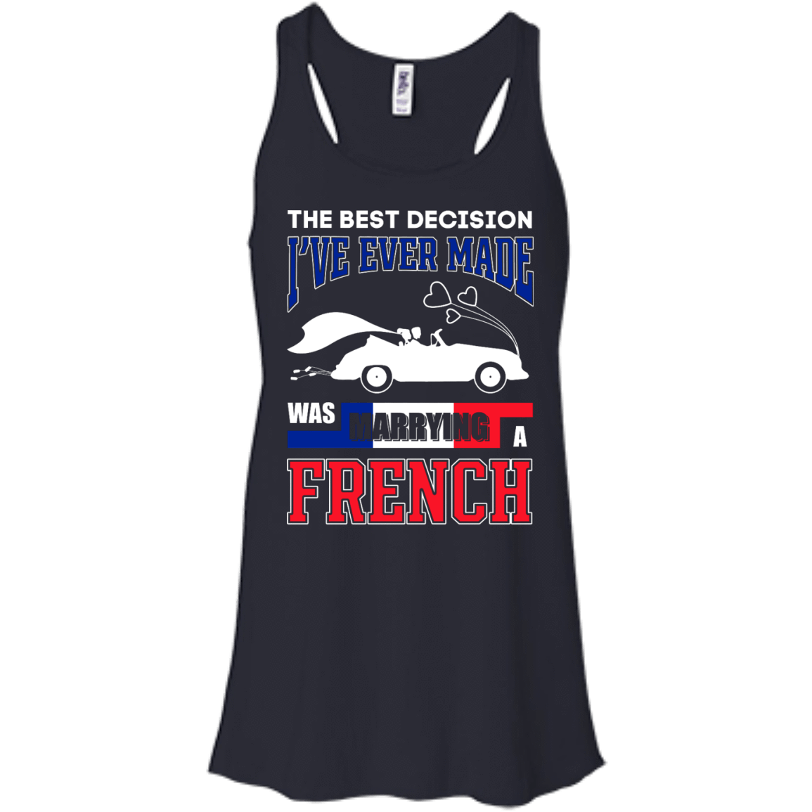 I've Ever Made Was Marrying A French-T-Shirt & Hoodie-Women's Flowy Racerback Tank-Midnight