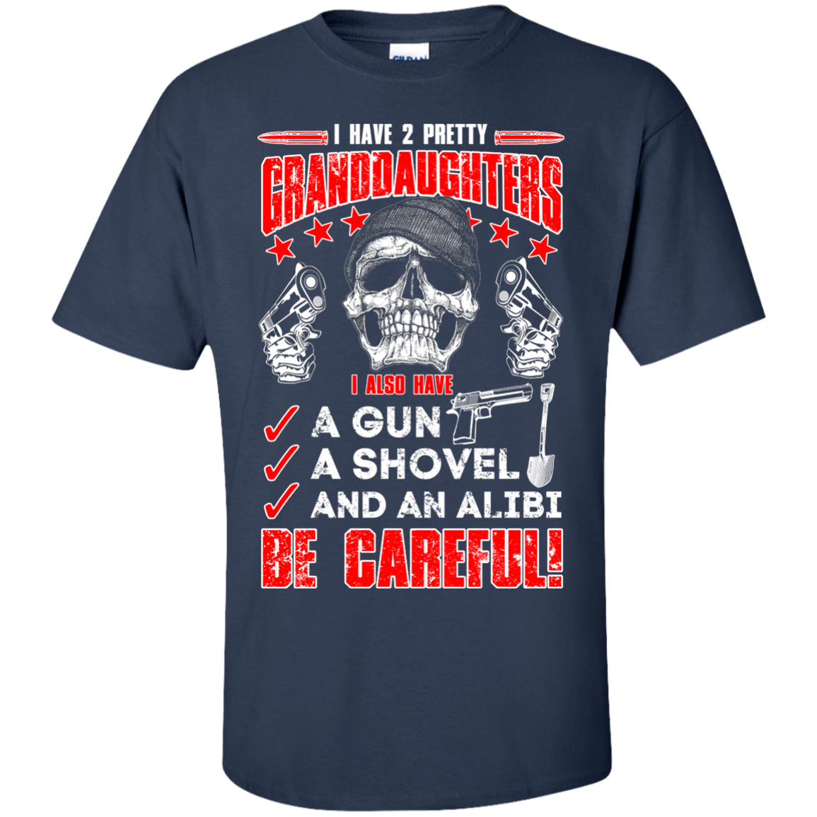 I HAVE TWO PRETTY GRANDDAUGHTERS-T-Shirt & Hoodie-Classic T-Shirt-Navy