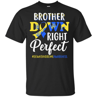 Brother Down Syndrome Awareness Down Right Perfect-T-Shirt & Hoodie-Classic T-Shirt-Black
