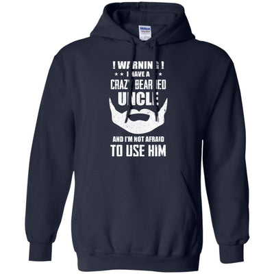 I Have A Crazy Bearded Uncle I'm Not Afraid Use Him-T-Shirt & Hoodie-Pullover Hoodie-Navy