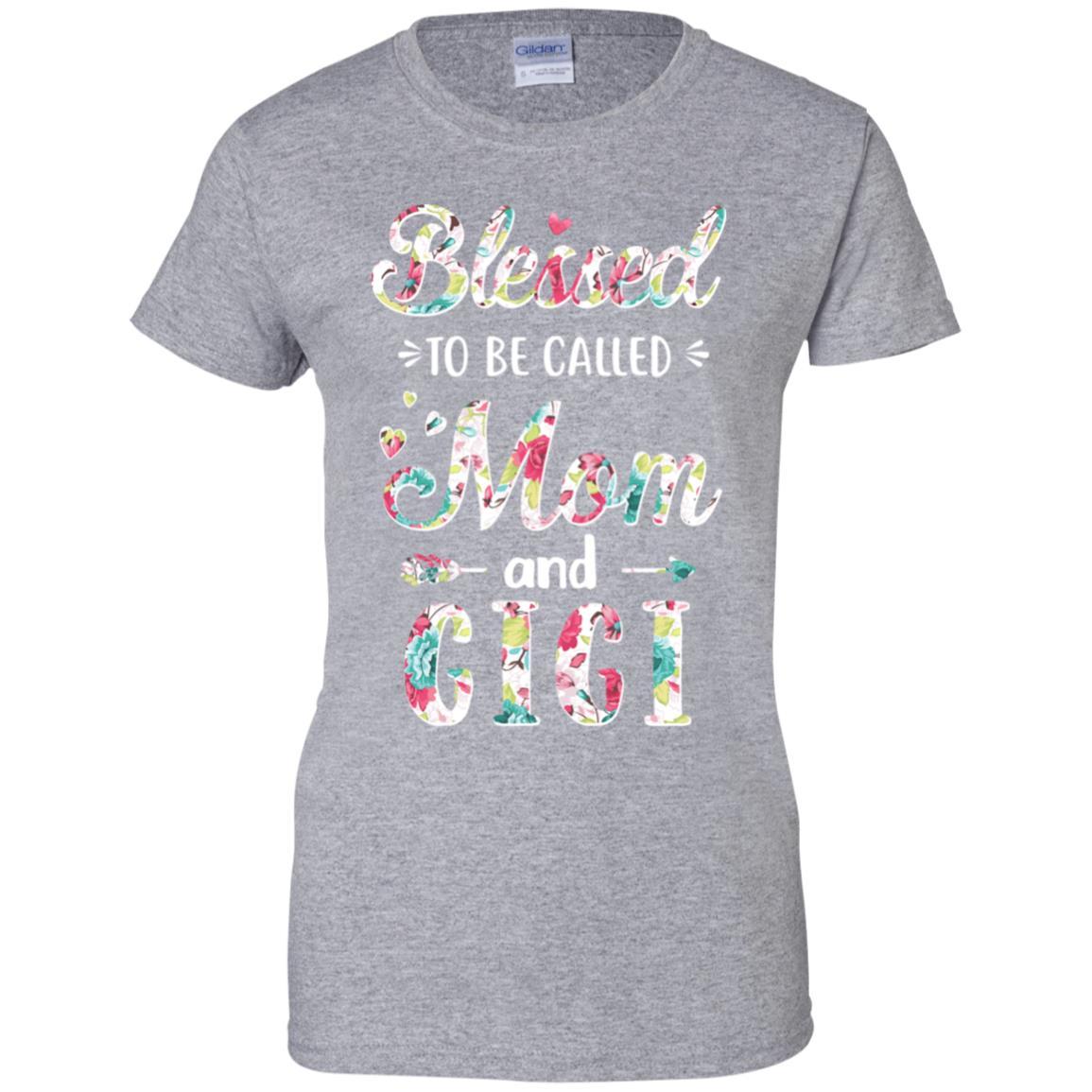 Mothers Day Gifts Blessed To Be Called Mom And Gigi-T-Shirt & Hoodie-Women's T-Shirt-Sport Grey