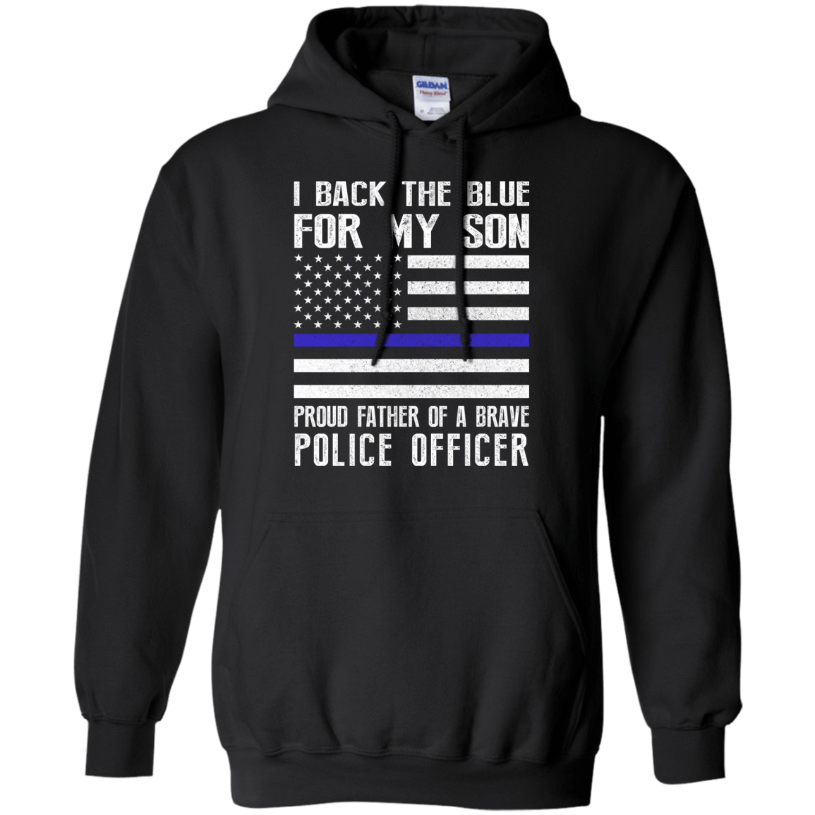 I Back The Blue for My Son Police Thin Blue Line For Dad-T-Shirt & Hoodie-Pullover Hoodie-Black