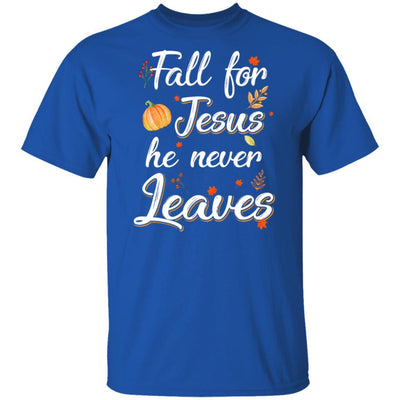 Fall For Jesus He Never Leaves Christian Lover Autumn Gift-T-Shirt & Hoodie-Classic T-Shirt-Royal